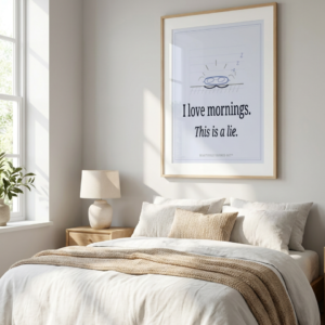 Instant Download Print. This original minimalist print features a hand drawn sun barely cresting the horizon -wearing a tiny sleep mask emitting three reluctant Z's into the morning sky - paired with the most honest statement any of us will ever make. "I Love mornings. This is a lie." in cool periwinkle and midnight navy. The overall feel is calm , quiet and absolutely exhausted. A perfect gift for for someone who is definitely anti-mornings
