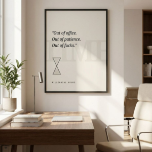Minimalist cream-colored digital art mockup featuring a black serif text quote that reads "Out of office. Out of patience. Out of fucks." A simple geometric hourglass illustration is pictured below the text, with the words "MILLENNIAL HOURS" printed in spaced-out capital letters at the bottom.